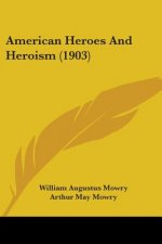American Heroes And Heroism (1903)