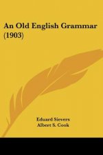 An Old English Grammar (1903)