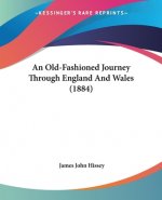 An Old-Fashioned Journey Through England And Wales (1884)