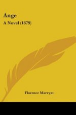Ange: A Novel (1879)