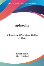 Aphrodite: A Romance Of Ancient Hellas (1886)