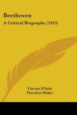 Beethoven: A Critical Biography (1913)