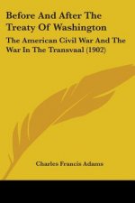 Before And After The Treaty Of Washington: The American Civil War And The War In The Transvaal (1902)