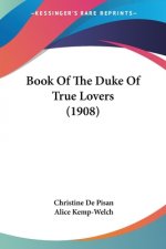 Book Of The Duke Of True Lovers (1908)