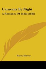 Caravans by Night: A Romance of India (1922)