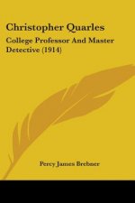 Christopher Quarles: College Professor And Master Detective (1914)