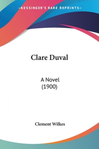 Clare Duval: A Novel (1900)