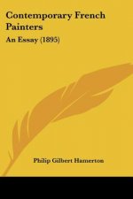 Contemporary French Painters: An Essay (1895)