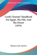 Cook's Tourists' Handbook For Egypt, The Nile, And The Desert (1876)