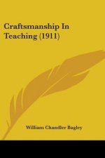 Craftsmanship In Teaching (1911)