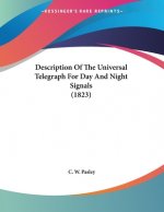 Description Of The Universal Telegraph For Day And Night Signals (1823)