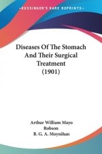Diseases Of The Stomach And Their Surgical Treatment (1901)