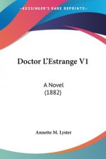 Doctor L'Estrange V1: A Novel (1882)