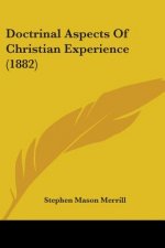 Doctrinal Aspects Of Christian Experience (1882)