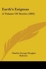 Earth's Enigmas: A Volume Of Stories (1895)