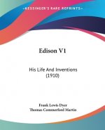 Edison V1: His Life And Inventions (1910)