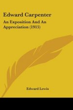 Edward Carpenter: An Exposition And An Appreciation (1915)