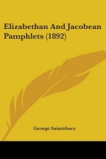 Elizabethan And Jacobean Pamphlets (1892)