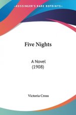 Five Nights: A Novel (1908)