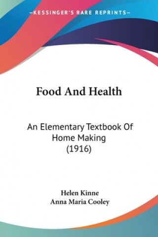 Food And Health: An Elementary Textbook Of Home Making (1916)