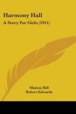 Harmony Hall: A Story For Girls (1911)