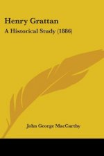 Henry Grattan: A Historical Study (1886)
