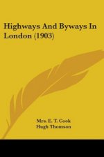 Highways And Byways In London (1903)