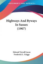 Highways And Byways In Sussex (1907)