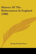 History Of The Reformation In England (1888)