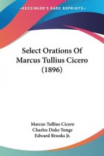 Select Orations Of Marcus Tullius Cicero (1896)