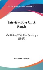 Fairview Boys On A Ranch: Or Riding With The Cowboys (1917)