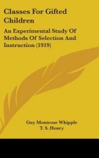 Classes for Gifted Children: An Experimental Study of Methods of Selection and Instruction (1919)