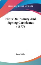 Hints on Insanity and Signing Certificates (1877)