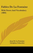Fables de La Fontaine: With Notes and Vocabulary (1884)