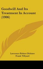 Goodwill and Its Treatment in Account (1906)