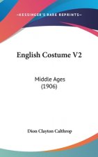 English Costume V2: Middle Ages (1906)