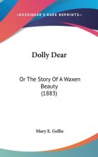 Dolly Dear: Or The Story Of A Waxen Beauty (1883)