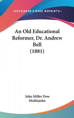 An Old Educational Reformer, Dr. Andrew Bell (1881)