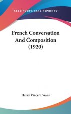French Conversation and Composition (1920)