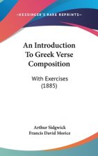 An Introduction to Greek Verse Composition: With Exercises (1885)