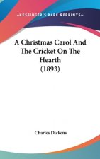 A Christmas Carol and the Cricket on the Hearth (1893)