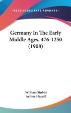 Germany in the Early Middle Ages, 476-1250 (1908)
