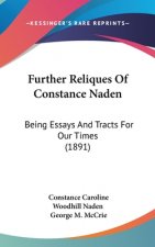 Further Reliques of Constance Naden: Being Essays and Tracts for Our Times (1891)