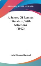 A Survey of Russian Literature, with Selections (1902)