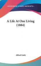 A Life at One Living (1884)