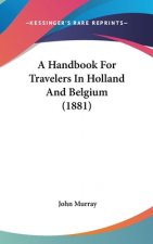 A Handbook for Travelers in Holland and Belgium (1881)