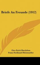 Briefe an Freunde (1912)