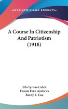 A Course in Citizenship and Patriotism (1918)