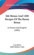366 Menus and 1200 Recipes of the Baron Brisse: In French and English (1882)