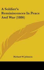 A Soldier's Reminiscences in Peace and War (1886)